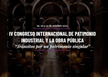 INSCRIPCIÓN - IV CONGRESO INTERNACIONAL DE PATRIMONIO INDUSTRIAL Y LA OBRA PÚBLICA